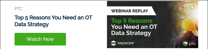 PTC   Top 5 Reasons You Need an OT Data Strategy  
