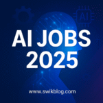 Ai-jobs-in-2025:-top-careers,-skills,-and-opportunities-–-swikriti’s-blog