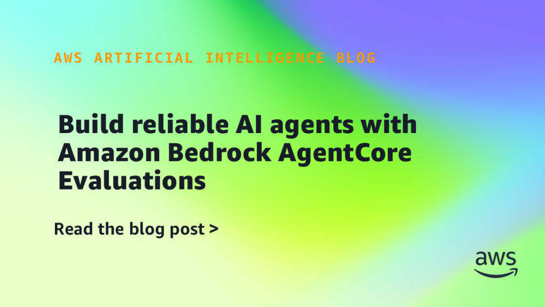 build-reliable-ai-agents-with-amazon-bedrock-agentcore-evaluations-|-amazon-web-services