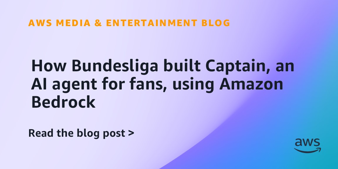 how-bundesliga-built-captain,-an-ai-agent-for-fans,-using-amazon-bedrock-|-amazon-web-services