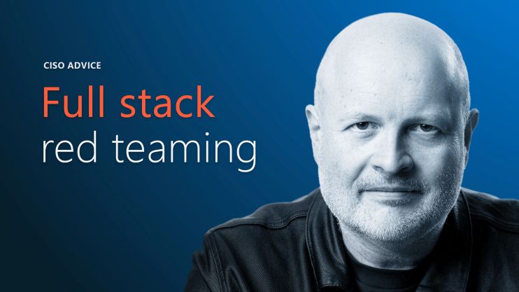 microsoft-ciso-advice:-securing-ai-with-full-stack-red-teaming-–-inside-track-blog