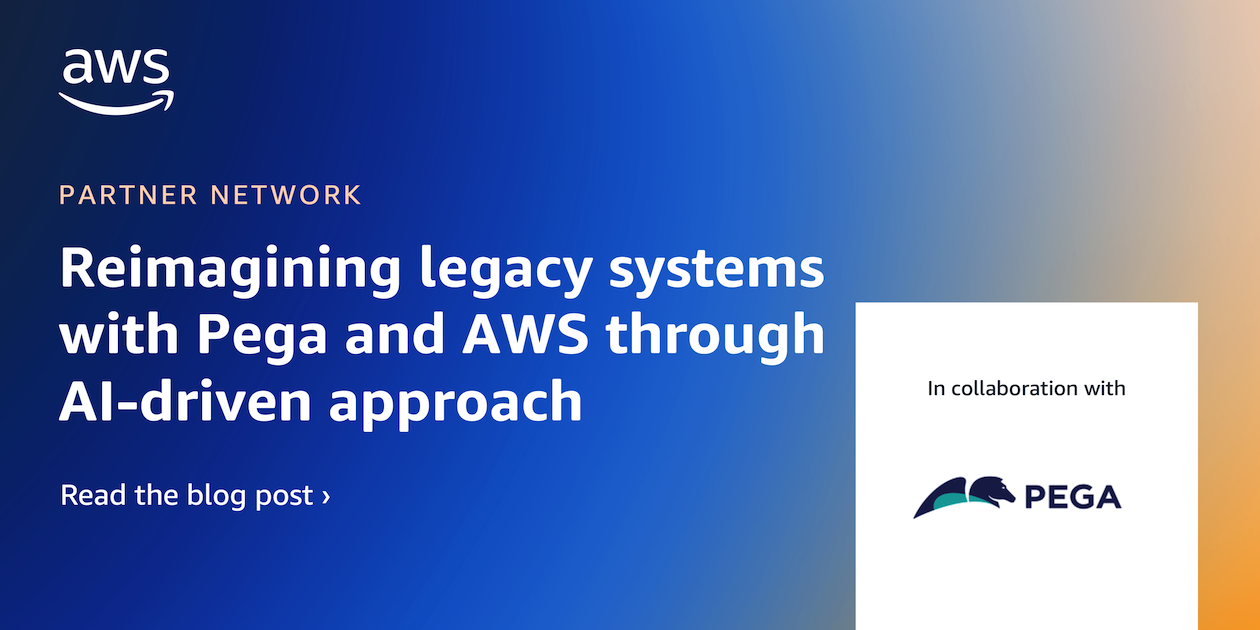 reimagining-legacy-applications-with-pega-and-aws-through-ai-driven-approach-|-amazon-web-services