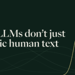 no,-llms-don’t-just-mimic-human-text
