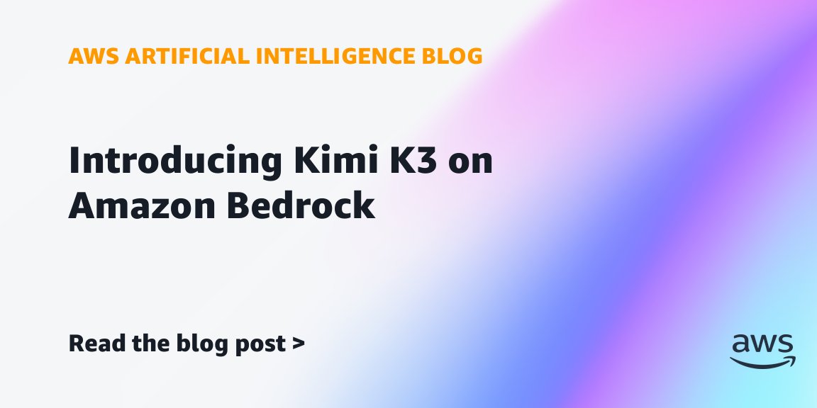 introducing-kimi-k3-on-amazon-bedrock-|-amazon-web-services