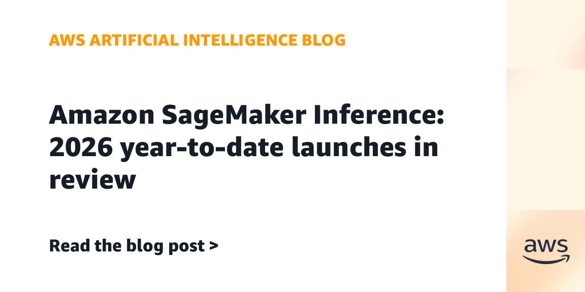 amazon-sagemaker-inference:-2026-year-to-date-launches-in-review-|-amazon-web-services