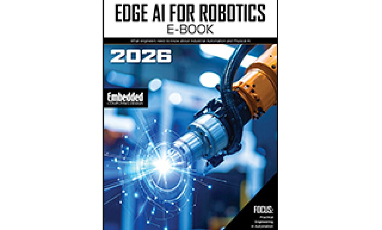 edge-ai-for-robotics:-what-engineers-need-to-know-about-industrial-automation-and-physical-ai-–-embedded-computing-design