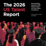 the-2026-us-talent-report:-benchmarking-america’s-stem-pipeline-amid-the-great-talent-competition-|-stanford-hai