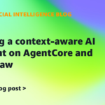 building-a-context-aware-ai-assistant-on-agentcore-and-openclaw-|-amazon-web-services