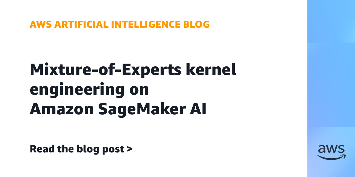 mixture-of-experts-kernel-engineering-on-amazon-sagemaker-ai-|-amazon-web-services