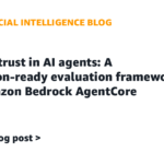 building-trust-in-ai-agents:-a-production-ready-evaluation-framework-with-amazon-bedrock-agentcore-|-amazon-web-services