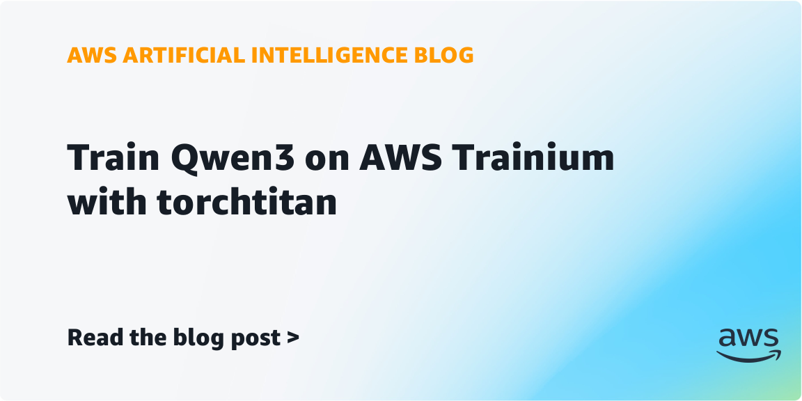 train-qwen3-on-aws-trainium-with-torchtitan-|-amazon-web-services